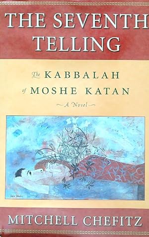 Bild des Verkufers fr The Seventh Telling: The Kabbalah of Moshe Katan zum Verkauf von Librodifaccia