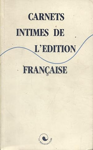 Seller image for Carnets intimes de l'dition franaise. for sale by Librairie Et Ctera (et caetera) - Sophie Rosire