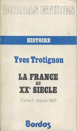 Immagine del venditore per Histoire : La France au XXe sicle. Tome II seul : depuis 1968. venduto da Librairie Et Ctera (et caetera) - Sophie Rosire