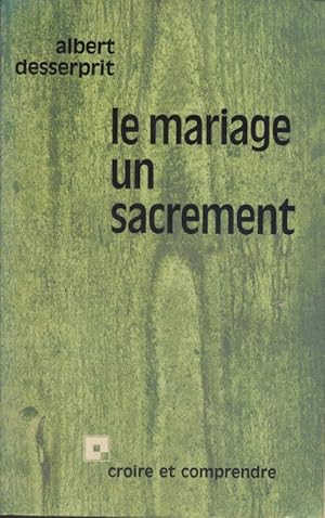 Le mariage, un sacrement.