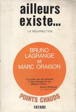 Image du vendeur pour Ailleurs existe . La rsurrection mis en vente par Librairie Et Ctera (et caetera) - Sophie Rosire