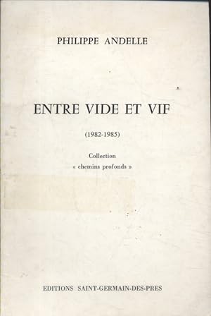 Entre vide et vif. (1982-1985).
