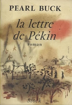 La lettre de Pékin. Roman.