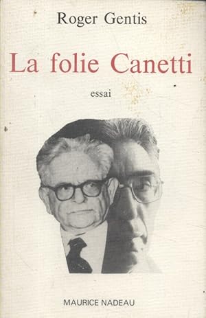 Le folie Canetti. Essai.