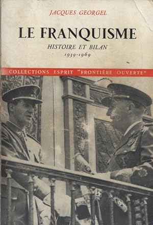 Le franquisme. Histoire et bilan. 1939-1969.