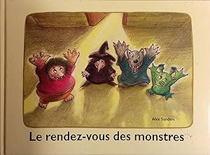 Image du vendeur pour Le rendez-vous des monstres. mis en vente par Librairie Et Ctera (et caetera) - Sophie Rosire