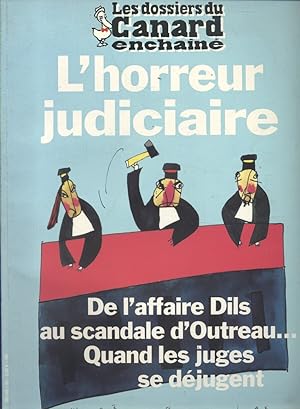 Les dossiers du Canard Enchaîné : L'horreur judiciaire. Avril 2005.
