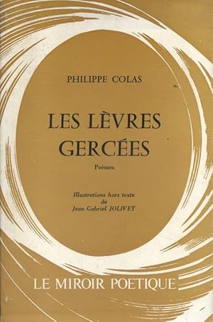 Seller image for Les lvres gerces. Pomes. for sale by Librairie Et Ctera (et caetera) - Sophie Rosire