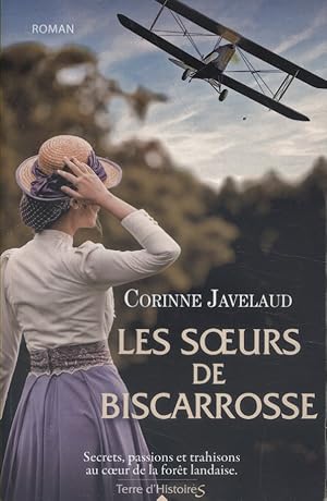 Image du vendeur pour Les soeurs de Biscarrosse. Secrets passions et trahisons au coeur de la fort landaise. mis en vente par Librairie Et Ctera (et caetera) - Sophie Rosire