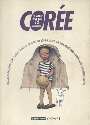 Corée. La Corée vue par douze auteurs.