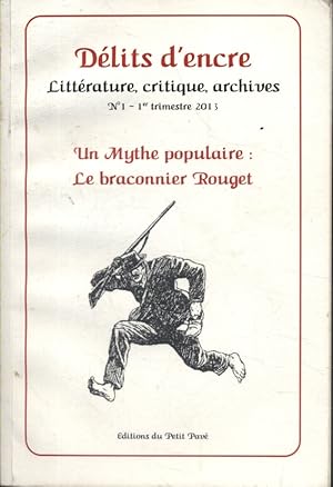 Bild des Verkufers fr Dlits d'encre N 1. Un mythe populaire : Le braconnier Rouget. zum Verkauf von Librairie Et Ctera (et caetera) - Sophie Rosire