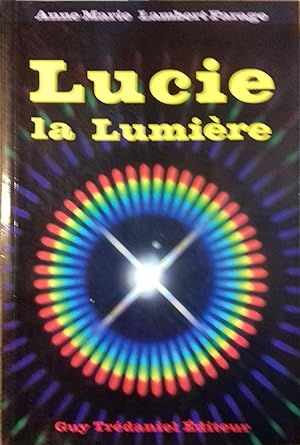 Image du vendeur pour Lucie la lumire. mis en vente par Librairie Et Ctera (et caetera) - Sophie Rosire