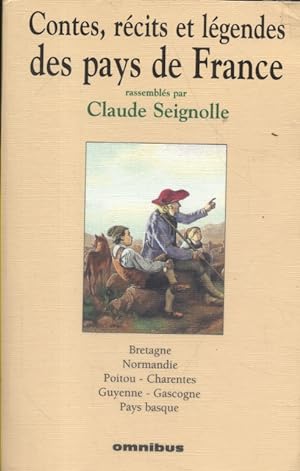 Contes, récits et légendes des pays de France, rassemblés par Claude Seignolle. Bretagne, Normand...
