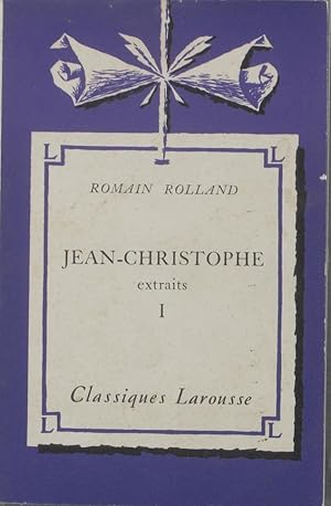 Image du vendeur pour Jean-Christophe. (Extraits - I). Notice biographique, notice historique et littraire, notes explicatives, jugements, questionnaire et sujets de devoirs par Pierre Curnier. mis en vente par Librairie Et Ctera (et caetera) - Sophie Rosire