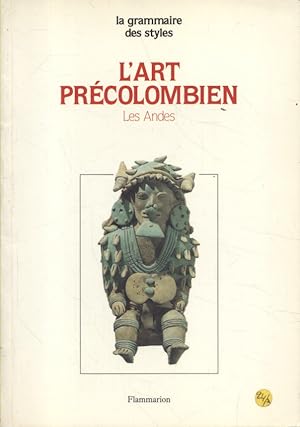 Image du vendeur pour L'art prcolombien. Les Andes. mis en vente par Librairie Et Ctera (et caetera) - Sophie Rosire