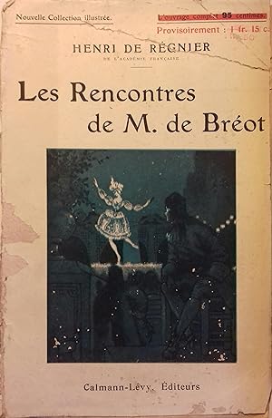 Seller image for Les rencontres de M.de Brot. for sale by Librairie Et Ctera (et caetera) - Sophie Rosire
