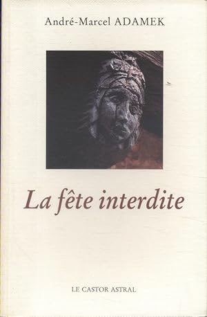 Image du vendeur pour La fte interdite. mis en vente par Librairie Et Ctera (et caetera) - Sophie Rosire