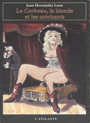 Imagen del vendedor de Le corbeau, la blonde et les mchants. a la venta por Librairie Et Ctera (et caetera) - Sophie Rosire