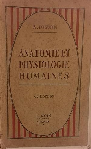 Anatomie et physiologie humaines. Suivies de l'?tude des principaux groupes zoologiques.