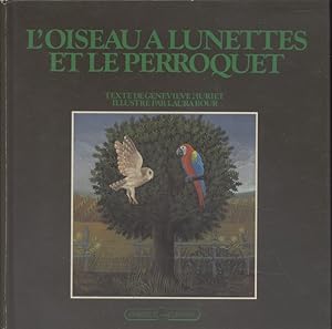 Bild des Verkufers fr L'oiseau  lunettes et le perroquet. zum Verkauf von Librairie Et Ctera (et caetera) - Sophie Rosire