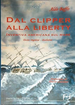 Bild des Verkufers fr Dal clipper alla liberty. Inventiva americana sul mare zum Verkauf von Librodifaccia