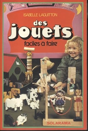 Image du vendeur pour Des jouets faciles  faire. mis en vente par Librairie Et Ctera (et caetera) - Sophie Rosire