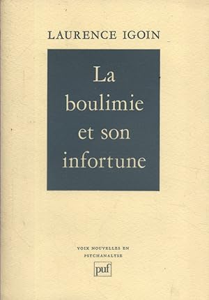 Image du vendeur pour La boulimie et son infortune. mis en vente par Librairie Et Ctera (et caetera) - Sophie Rosire