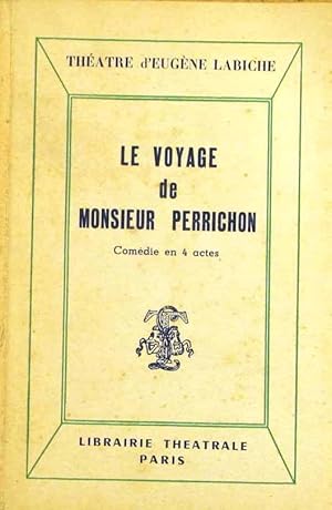 Seller image for Le voyage de Monsieur Perrichon. Comdie en quatre actes. Vers 1950. for sale by Librairie Et Ctera (et caetera) - Sophie Rosire