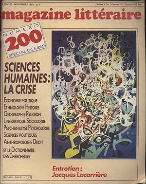 Magazine littéraire N° 200/201. Sciences humaines : la crise. Entretien avec Jacques Lacarrière. ...