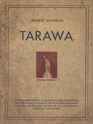 Tarawa. Histoire d'une bataille américaine.