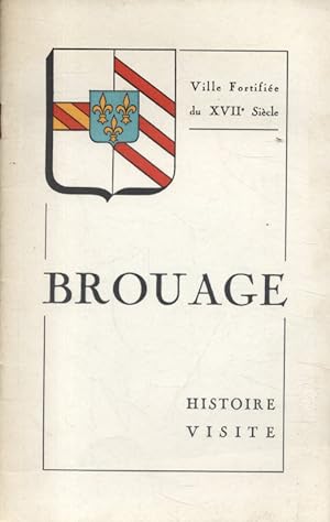 Seller image for Ville fortifie du XVIIe sicle : Brouage. Histoire, visite. for sale by Librairie Et Ctera (et caetera) - Sophie Rosire