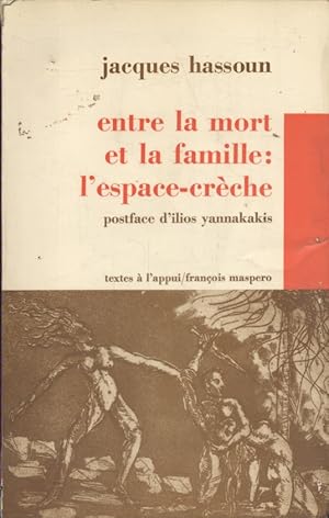 Image du vendeur pour Entre la mort et la famille : l'espace-crche. mis en vente par Librairie Et Ctera (et caetera) - Sophie Rosire