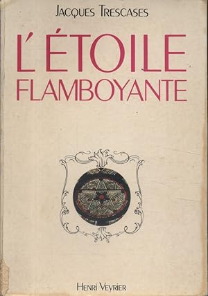 Bild des Verkufers fr L'toile flamboyante, ou la recherche d'une parole perdue. zum Verkauf von Librairie Et Ctera (et caetera) - Sophie Rosire