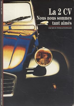 Seller image for La 2 CV. Nous nous sommes tant aims. for sale by Librairie Et Ctera (et caetera) - Sophie Rosire