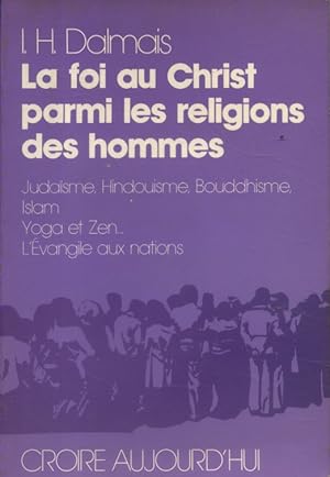 La foi au Christ parmi les religions des hommes.