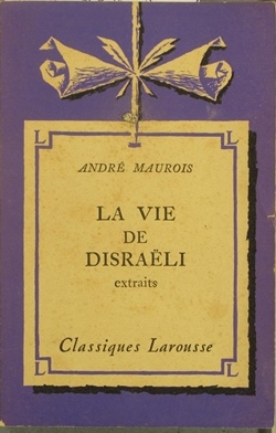 La vie de Disraëli. (Extraits). Notice biographique, notice historique et littéraire, notes expli...