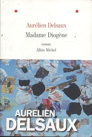 Madame Diogène.
