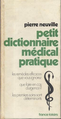 Petit dictionnaire médical pratique.