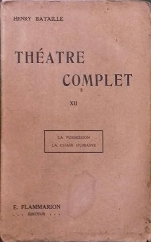 Image du vendeur pour Thtre complet. Volume 12 : La possession. - La chair humaine. mis en vente par Librairie Et Ctera (et caetera) - Sophie Rosire