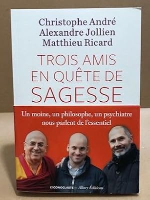 Seller image for Trois amis en qute de sagesse for sale by librairie philippe arnaiz