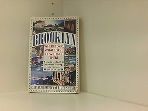 Bild des Verkufers fr Brooklyn: Where to Go, What to Do, How to Get There zum Verkauf von Book Broker