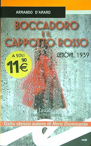 Bild des Verkufers fr Boccadoro e il cappotto rosso. Genova,1939 zum Verkauf von Librodifaccia