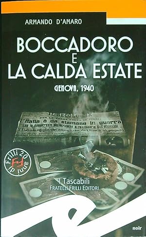 Bild des Verkufers fr Boccadoro e la calda estate. Genova, 1940 zum Verkauf von Librodifaccia