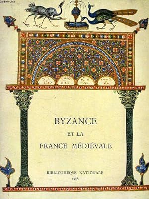 Imagen del vendedor de Byzance et la France medievale a la venta por JLG_livres anciens et modernes