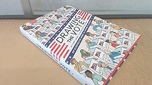 Seller image for Drawing the Vote: An Illustrated Guide to Voting in America for sale by BoundlessBookstore