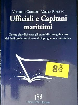 Bild des Verkufers fr Ufficiali e capitani marittimi. Norme giuridiche per gli esami zum Verkauf von Librodifaccia