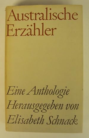 Seller image for Australische Erzhler. Eine Anthologie, bertragen, Hgg. und mit einem Nachwort versehen von Elisabeth Schnack. for sale by Der Buchfreund