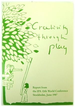 Creativity Through Play: Report from the IPA 10th World Conference