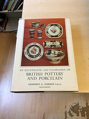 Seller image for An Illustrated Encyclopaedia of British Pottery and Porcelain for sale by Dreadnought Books