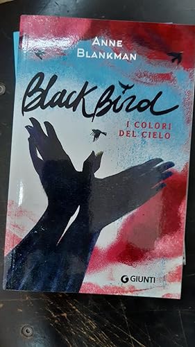 Seller image for BLACKBIRD.I COLORI DEL CIELO for sale by Libreria D'Agostino